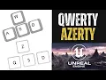 Unreal Engine AZERTY QWERTY Keyboard Setup Guide