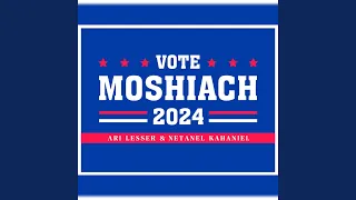 תבחרו משיח 2024 Feat Ari Lesser 