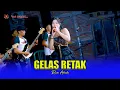 Lagu GELAS RETAK - RANI AFRIDA - OM SAVANA SAKJOSE