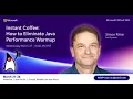 How to Eliminate Java Performance Warmup - Simon Ritter
