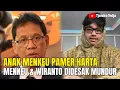 Download Lagu Anak Menteri Keuangan Pamer Harta, Akhirnya Menteri Keuangan Dan Wiranto Didesak Mundur!!!