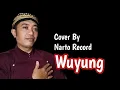 Download Lagu WUYUNG (MANTHOUS) || Cover By Narto Record #wuyung #manthous #campursari