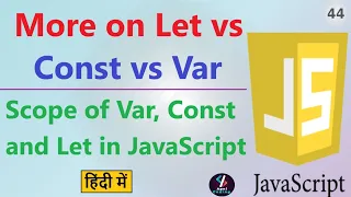 Let vs Const vs Var Scope of Let Var Scope in JavaScript Variable Scope in JavaScript