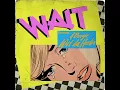 Wait
