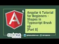 Angular 6 Tutorial for Beginners - Shapes in Typescript in Angular Part 8