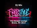 Freestyle Mix - Live from The Escape Lounge - Bronx NY 2015