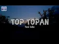 Download Lagu Yeni Inka Top Topan (lyrics video)