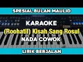 Download Lagu Karaoke - Roohatil Kisah Sang Rosul Nada Cowok Lirik Berjalan | Karaoke Sholawat