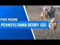 2025 1 million Pennsylvania Derby G1 at Parx Racing
