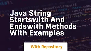 Java string startswith and endswith methods with examples