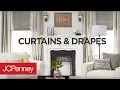 Choosing Curtains and Drapes JCPenney Custom Decorating