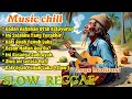 Download Lagu Reggae Chill Penuh Motivasi🌴 || 🌴Music chill  Santai Teman Ngopi \u0026 Healing Jiwa 🌴🌿🔥