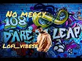 NO MERCY RAFTAAR KRSNA DEEP KALSI (SLOW+REVERB)