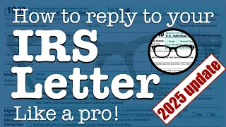 How to Reply to your IRS Letter Like a pro - 2025 update
