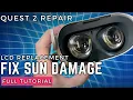 Quest 2 LCD Replacement - Sun Damage Repair