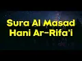 Download Lagu Surah Al- Masad┇ Beautiful Quran recitation 2020 ┇ Hani Ar Rifai┇An Nur English