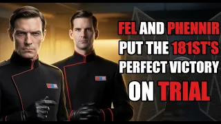 Fel and Phennir Put the 181st s Perfect Victory at Derra IV on Trial