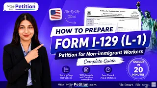 How to Prepare Form I-129 L1 Petition Using eazyPetition Complete Step-by-Step Guide