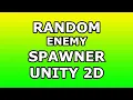 Random Enemy Spawner - Unity 2D Tutorial NEW