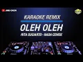 Download Lagu Karaoke Oleh Oleh - Rita Sugiarto Versi Dj Remix Nada Cewek