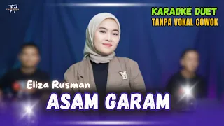 asam garam karaoke duet tanpa vokal cowok ft eliza rusman 