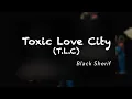 Lagu Black Sherif - Toxic Love City (Official Lyrics)
