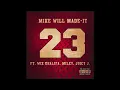 23 - Mike Will Made It ft. Miley Cyrus, Juicy J & Wiz Khalifa (LYRICS ON SCREEN)
