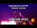 Download Lagu Kambelana Incaku ( Karaoke )  Nada Pria || Lagu Daerah Buton