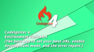CodeIgniter 4 Tutorial - Environment Development mode Error log base URL and DB configuration