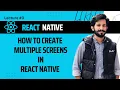 How to Create Multiple Screens in React Native