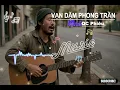 Lagu Vạn Dặm Phong Trần - Một Ca Khúc Mới Được Lấy Cảm Hứng Từ Vạn Lý Sầu