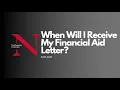 When will I receive my Financial Aid Letter