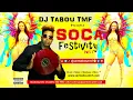 Soca Festivity Part 1 - Mix by DJ Tabou TMF (Soca Mix)