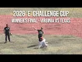 2026 Challenge Cup E Winner s Final - Virginia White vs Texas South