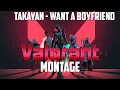 Download Lagu Takayan - Want a Boyfriend (Valorant Montage)
