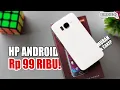 Download Lagu CUMA 99 RIBU BENERAN DAPAT HP ANDROID CAKEP DENGAN KONDISI BARU!