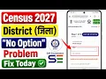 Census 2027 District No Option Self-Enumeration Census 2027 District Problem District Not Sho