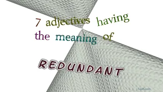 redundant - 7 adjectives synonym of redundant sentence examples