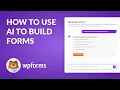 How to Use AI Forms - Transform Your WordPress Forms with WPForms AI