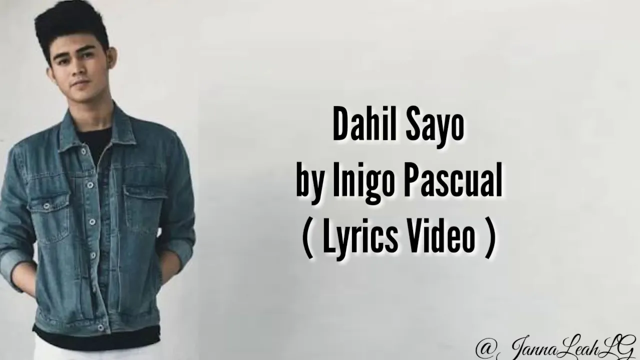 Dahil sayo by Inigo Pascual ( Lyrics Video ) Dahil sayo by Inigo Pascual ( Lyrics Video )