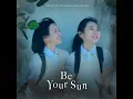 Be Your Sun (Netflix影集《如果我不曾見過太陽》插曲) - U:NUS