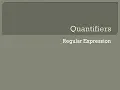 7 Quantifiers in Regular Expressions