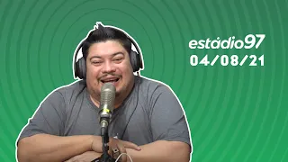 ESTÁDIO 97 - AO VIVO - 04/08/21