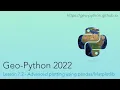 Geo-Python 2022 Lesson 7 2 - Advanced plotting using