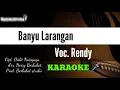 Download Lagu Banyu Larangan ( Karaoke ) Voc Rendy ( Dua Putra ) - Cipt. Didit Natajaya - Arr. Herry Berbobot