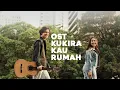 Download Lagu OST KUKIRA KAU RUMAH FULL SOUNDTRACK