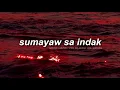 sumayaw sa indak - nadine lustre x pio Balbuena x shehyee \\ lyrics