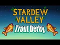 Trout Derby Stardew Valley Guide