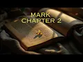 Gospel of Mark Chapter 2 ESV Bible Bible Reading