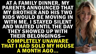 During Dinner, My Parents Said My Brother And His Kids Would Move In With Me. I Just Stayed Silent